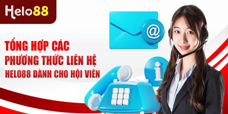 Các phương thức liên hệ Helo88 chi tiết