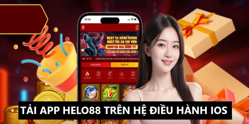 Thực hiện tải ứng dụng cá cược Helo88 trên hệ điều hành IOS