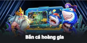 bắn cá hoàng gia