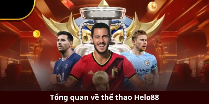 Cá cược thể thao ở Helo88 là sảnh game chiếm được sự hưởng ứng nhiệt tình 