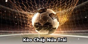 Kèo chấp nửa trái