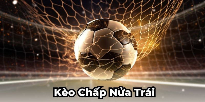 Kèo chấp nửa trái