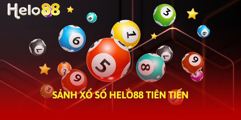 Sảnh xổ số Helo88 tiên tiến