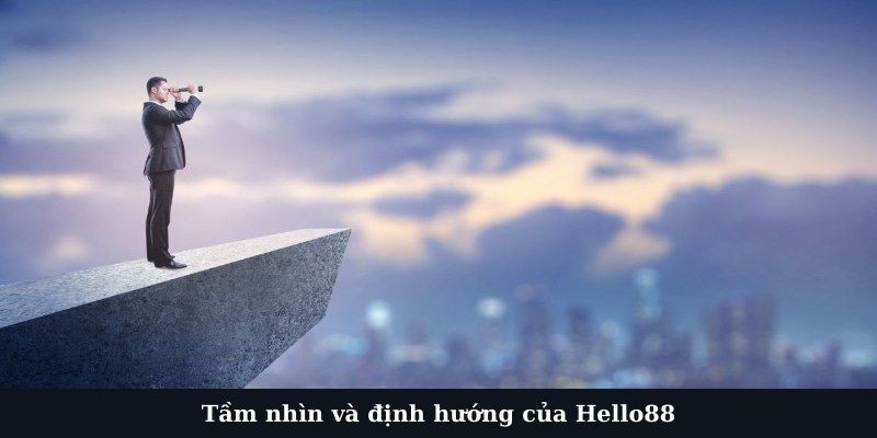 Tầm nhìn và định hướng của Helo88