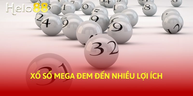 Xổ số Mega đem đến nhiều lợi ích