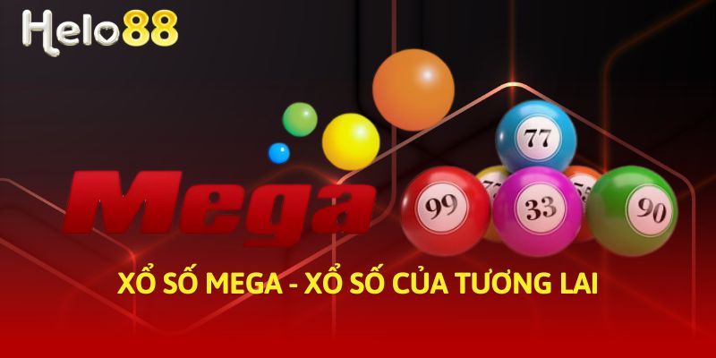 Xổ số Mega - Xổ số của tương lai